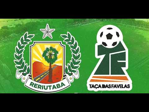 🔥🎙️ AO VIVO – TAÇA DAS FAVELAS | SEDE RERIUTABA 🔥⚽
