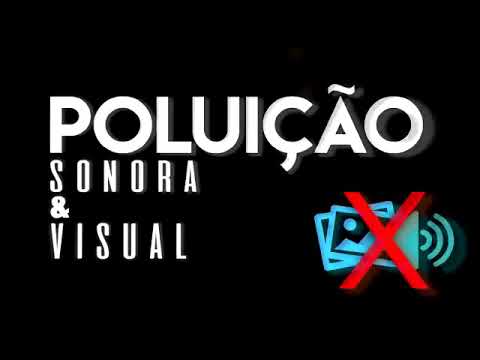 Tudo sobre Poluição Sonora e Visual.