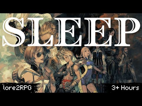 Final Fantasy XII Lore To Sleep To | The Complete Story of Ivalice