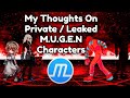 M U G E N Discussion My Thoughts On Private Leaked M U G EN Characters