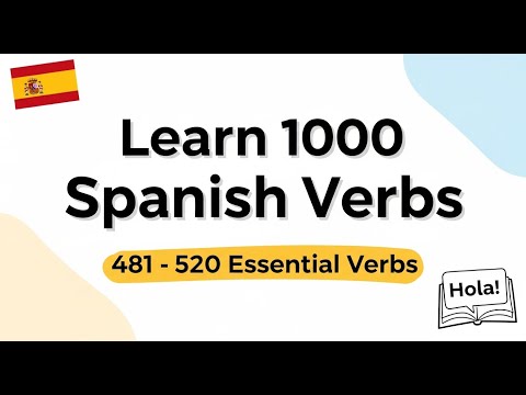 Learn 1000 Spanish Verbs Step by Step | 481 - 520 Essential Verbs