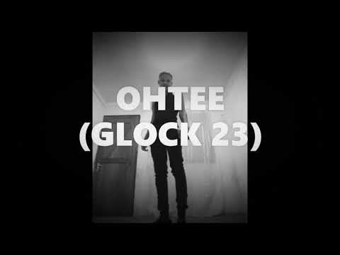 Glock 23-[OHTEE](Official Audio)