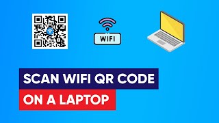 How to Scan WiFi QR Code in Laptop