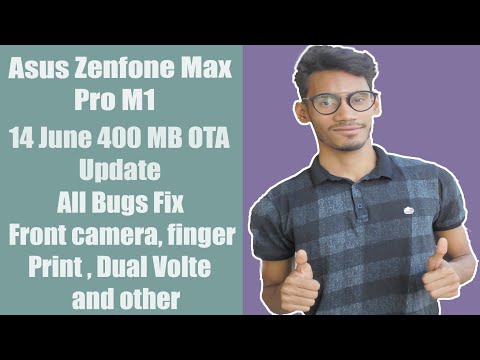 Asus Zenfone Max pro m1 14 June new ota update| All Bugs Fix| Face unlock, Fingerprint scanner,Dual