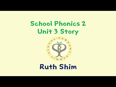 21.05.27 School Phonics 2 Unit 3 Story_ Ruth Shim