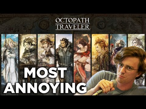 The Most Annoying Octopath Traveler