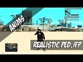 Реалистичный Ped.ifp для GTA San Andreas видео 1