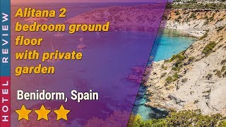 Alitana 2 bedroom ground floor with private garden hotel review | Hotels in Beni