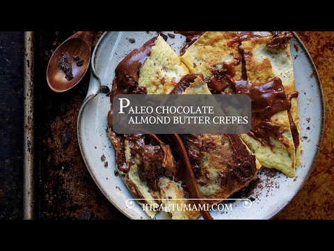 Paleo Chocolate Almond Butter Crepes !