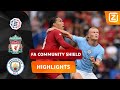 EEN WEDSTRIJD OM VAN TE SMULLEN ?? | Liverpool vs Man City | FA Community Shield 2022 | Samenvatting