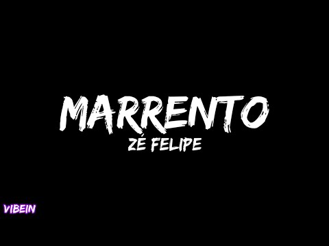 Zé Felipe - Marrento (Letra)