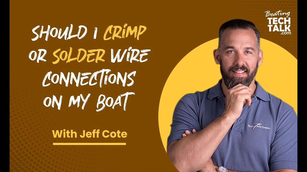 Ask PYS - Should I Crimp or Solder Wire Connections on my Boat?