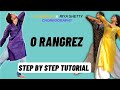O Rangrez Navami Rai & Riya Shetty Dance Choreography Tutorial | O Rangrez Reels Dance Tutorial