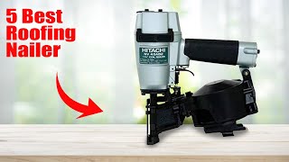 Top Best Roofing Nailer For The Money 2023