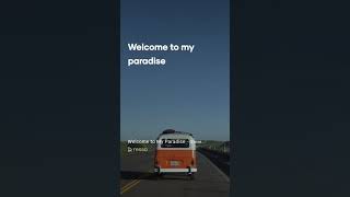 Download lagu Welcome to my paradise STORY WA  TERBARU mp3