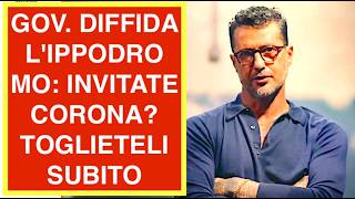 GOVERNO DIFFIDA L'IPPODROMO: INVITATE CORONA? TOGLIETELI SUBITO
