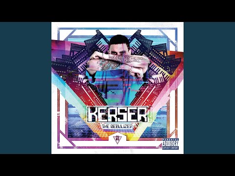 Kerser Is the Sickest