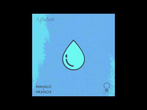 Mahalo & Imanos - Aftertaste ft. Joe Cleere