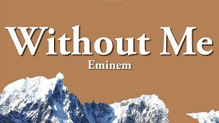 Eminem - Without Me (Lyrics)🎶