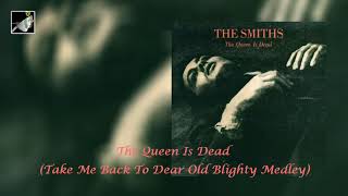 The Queen Is Dead Take Me Back To Dear Old Blighty Medley