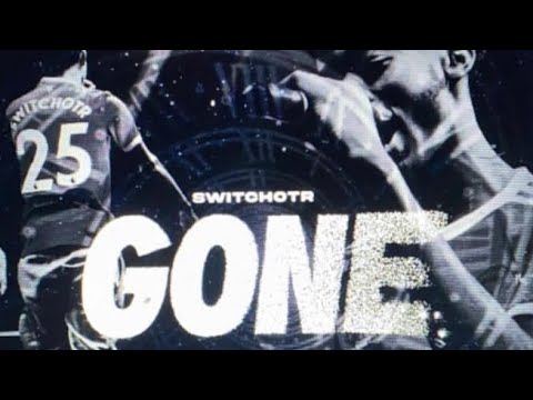 Gone- SwitchOTR