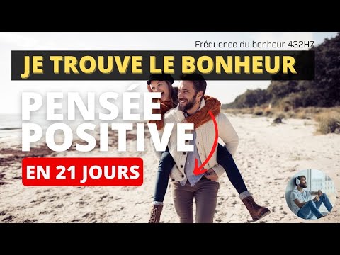 20 minutes d'Affirmations positives pour trouvez le bonheur