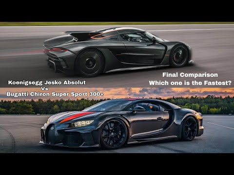 Final Koenigsegg Jesko Absolut Vs Bugatti Chiron Super Sport 300+ Which one is the Fastest Hypercar?
