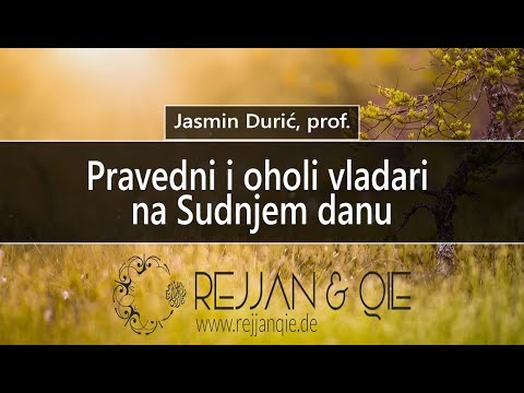 Pravedni i oholi vladari na Sudnjem danu - Jasmin Durić, prof.