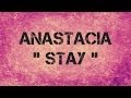 Anastacia - STAY - Lyrics 