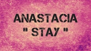 Anastacia - STAY - Lyrics