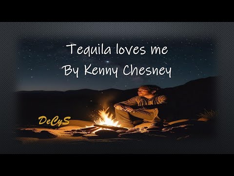 Tequila Loves Me - Kenny Chesney