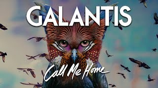 Galantis - Call Me Home (Official Audio)
