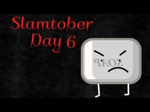 Slamtober 6