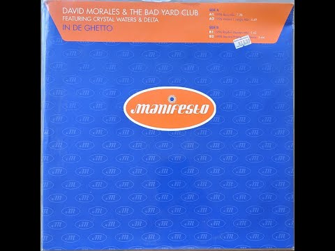 D. Morales & The Bad Yard Club ft. Crystal Waters & Delta -In De Ghetto (1996 Boss Mix)