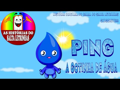 PING - A GOTINHA DE ÁGUA - Histórias do Salta Letrinhas