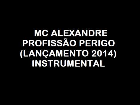 Mc Alexandre - Profissão Perigo INSTRUMENTAL
