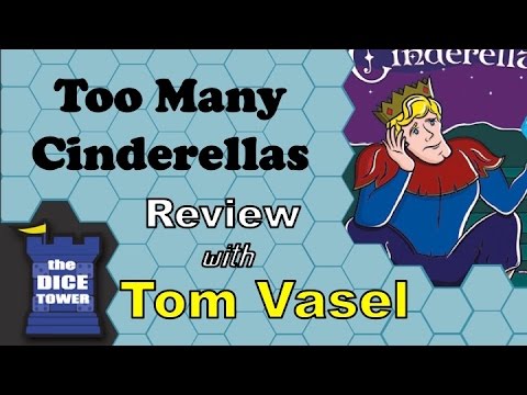 Dice Tower Reviews: Too Many Cinderellas