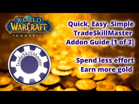Quick, Easy and Simple TradeSkillMaster Guide, Part 1 of 3 [World of Warcraft][Addon Guide]
