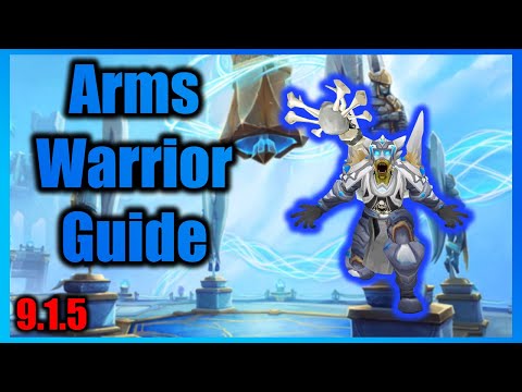 Arms Warrior PVP Guide (Patch 9.1.5) Shadowlands Season 2