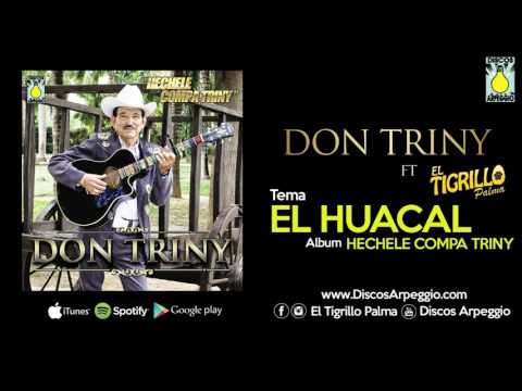 DON TRINY FT. EL TIGRILLO PALMA - El Huacal   ( AUDIO OFICIAL)