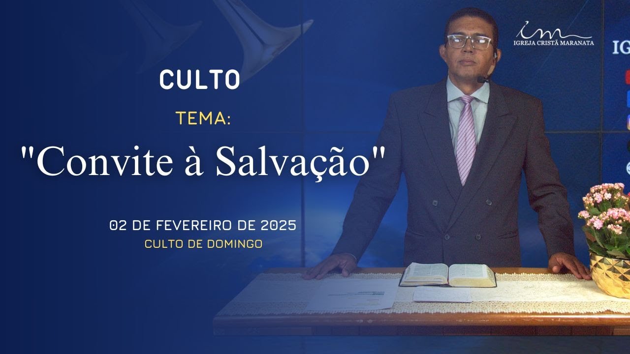 02/02/2025 - [CULTO 20H] - Igreja Cristã Maranata - "Convite à Salvação" - Domingo