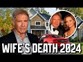 Harrison Ford S Lifestyle 2024 Loss Of Wife Depression And Net Worth