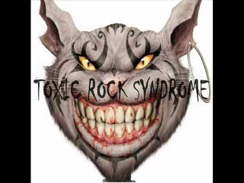Toxic Rock Syndrome 