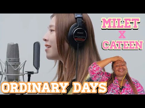 MILET x CATEEN | Ordinary Days | First Take Reaction