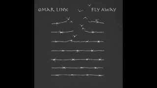 Omar LinX - Fly Away