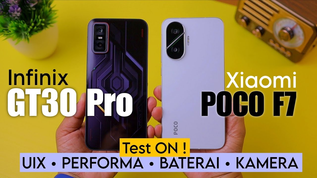 PERBANDINGAN INFINIX GT30 PRO VS POCO F7 - SMARTPHONE MIDRANGE YANG SEMAKIN BANYAK DICARI ORANG ‼️