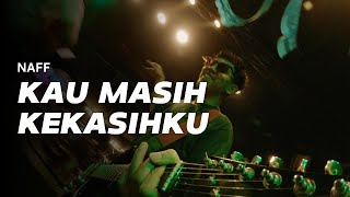 Download lagu KAU MASIH KEKASIHKU - NAFF (Live Guitar Playthrough) mp3