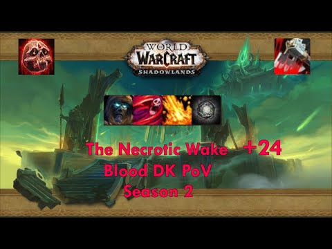 The Necrotic Wake +24 | Blood DK Tank | Season 2 | Tyrannical, Bursting, Volcanic, Tormented