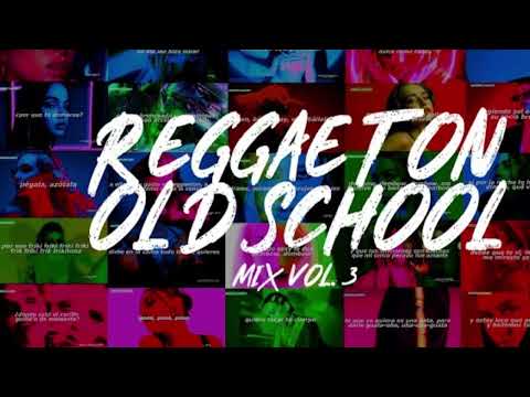MIX- REGGAETON --OLD SCHOOL💃🕺 -DJ AXEL -VOL 3 -2024