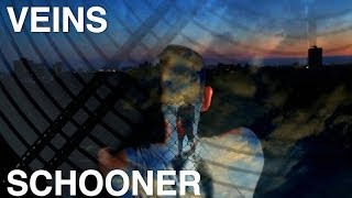 Veins - Schooner (Official Music Video)